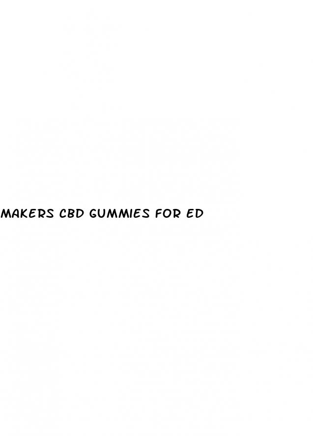 makers cbd gummies for ed