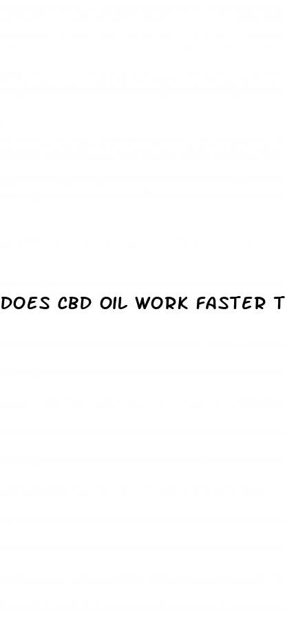 does cbd oil work faster than cbd gummies