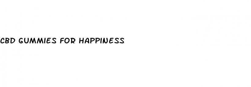 cbd gummies for happiness