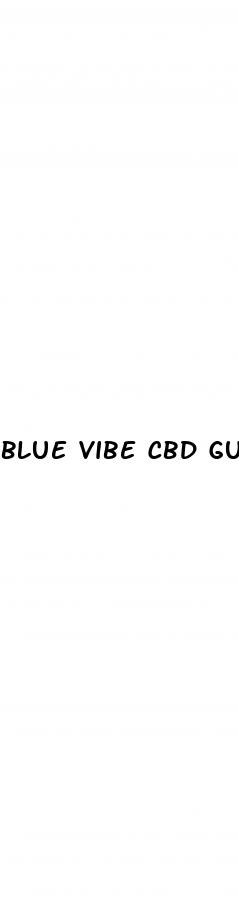 blue vibe cbd gummies dosage
