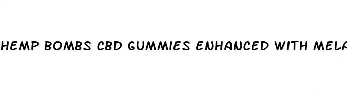 hemp bombs cbd gummies enhanced with melatonin reviews