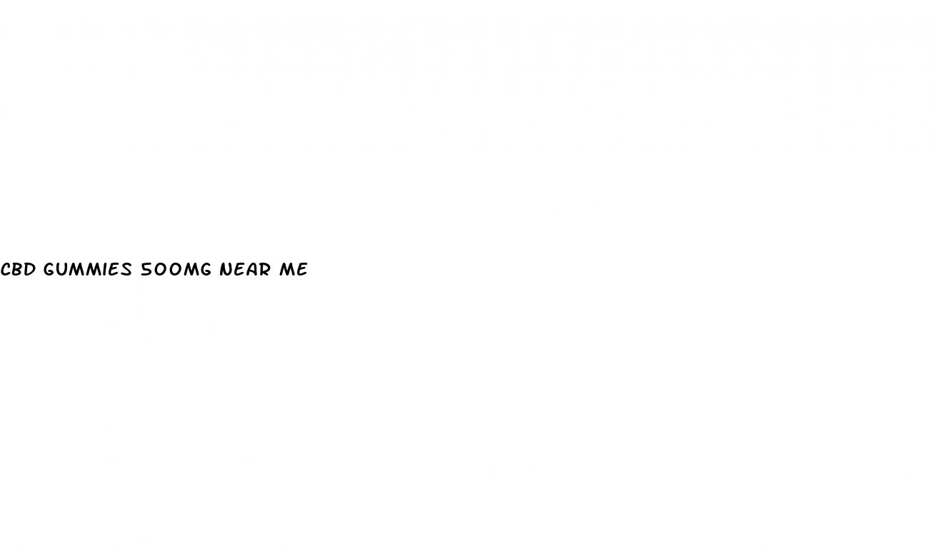 cbd gummies 500mg near me