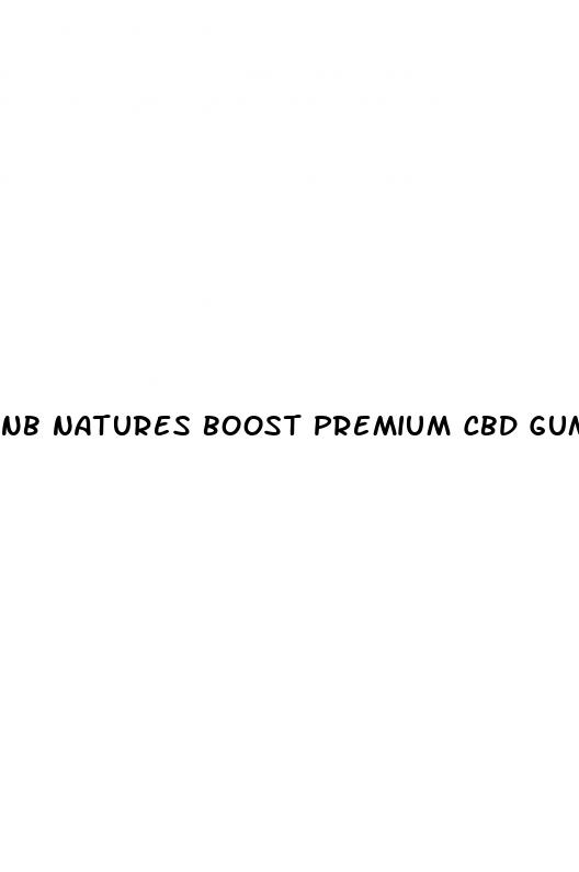 nb natures boost premium cbd gummies