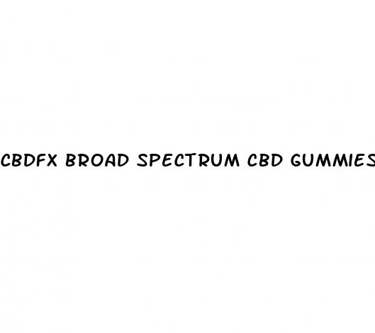 cbdfx broad spectrum cbd gummies for sleep