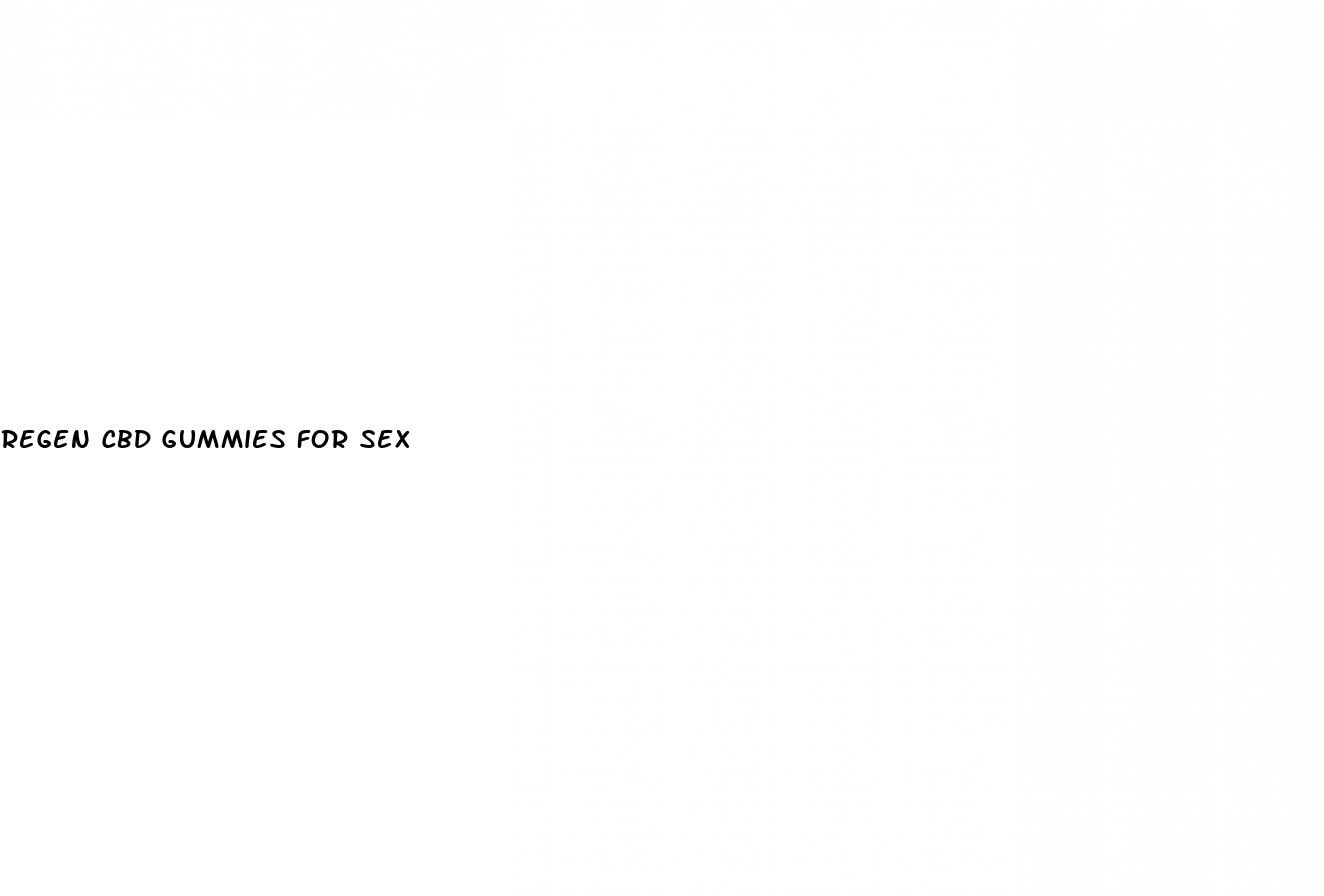 regen cbd gummies for sex