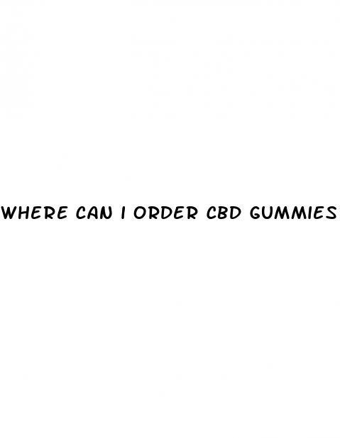 where can i order cbd gummies
