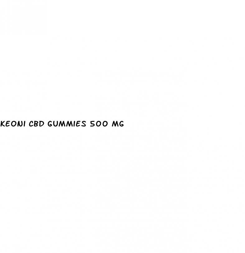 keoni cbd gummies 500 mg