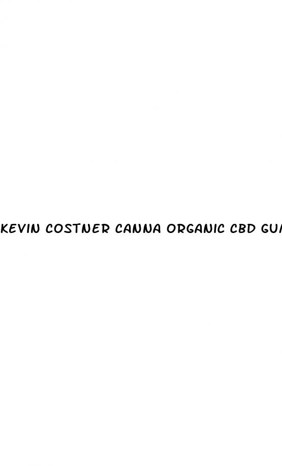 kevin costner canna organic cbd gummies