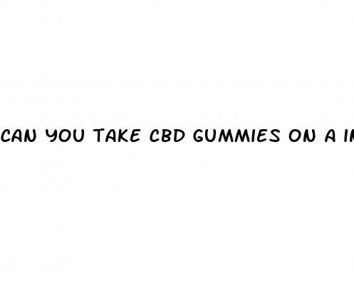 can you take cbd gummies on a international flight