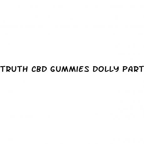 truth cbd gummies dolly parton