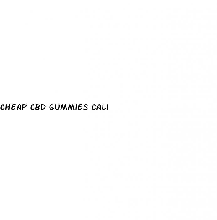 cheap cbd gummies cali