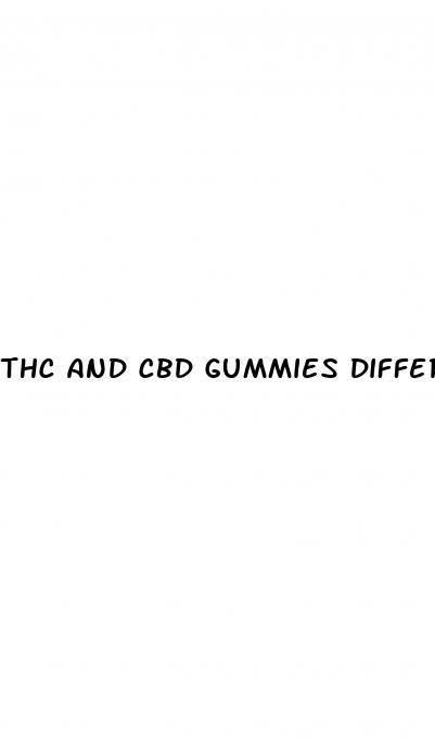 thc and cbd gummies difference