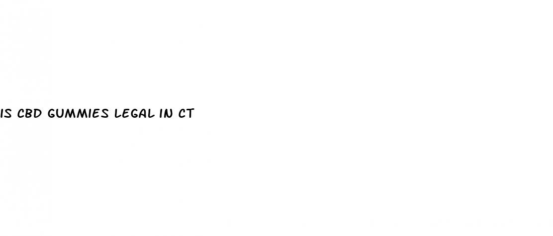 is cbd gummies legal in ct