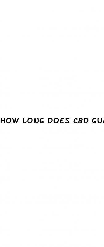 how long does cbd gummies last in your system