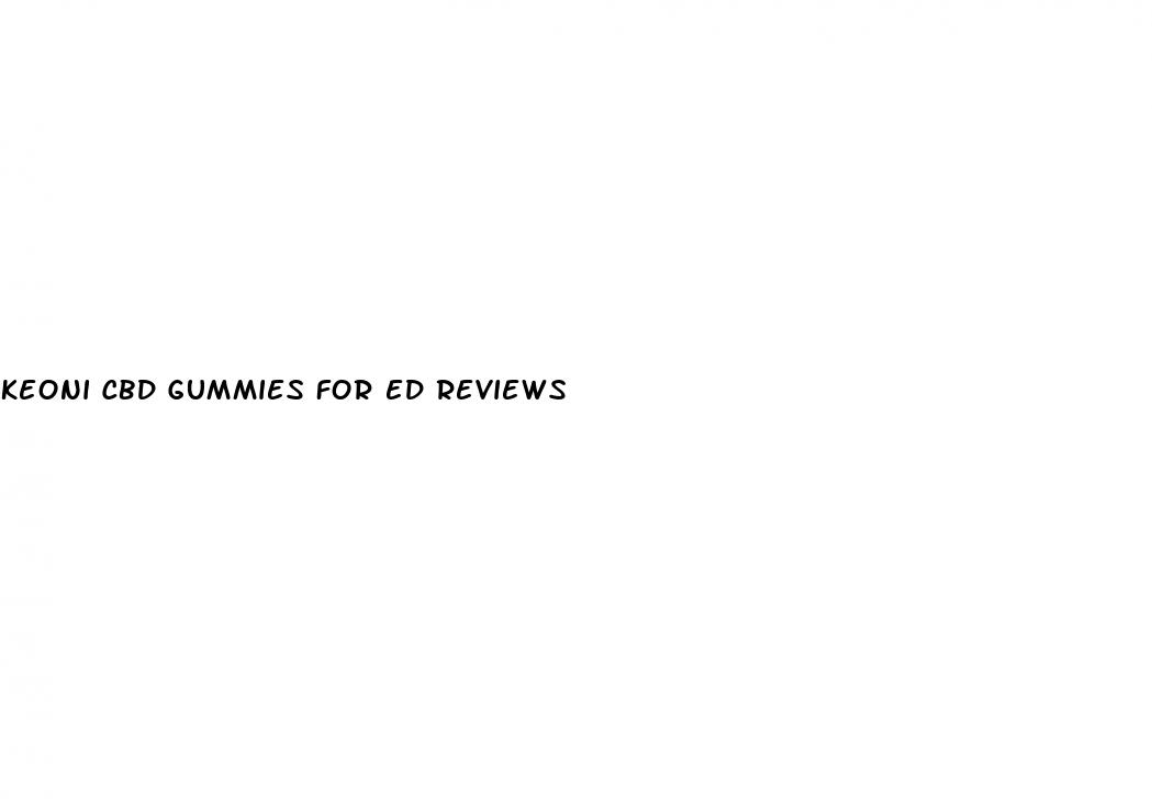 keoni cbd gummies for ed reviews