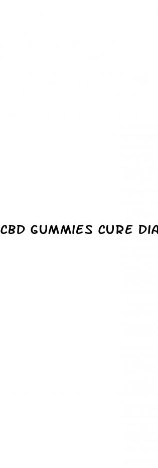 cbd gummies cure diabetes