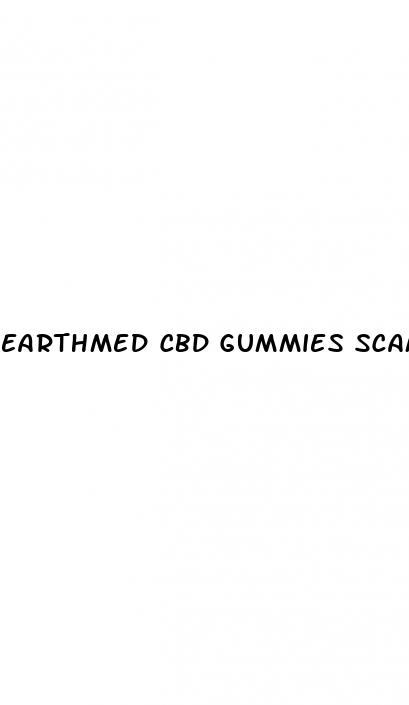 earthmed cbd gummies scam reviews