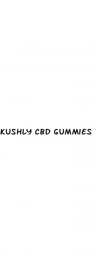 kushly cbd gummies review