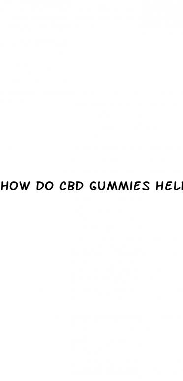how do cbd gummies help ed