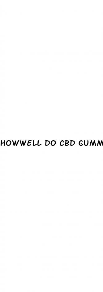 howwell do cbd gummies work