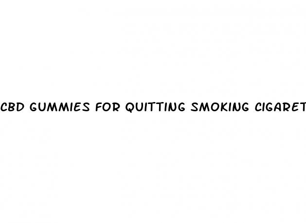 cbd gummies for quitting smoking cigarettes reviews