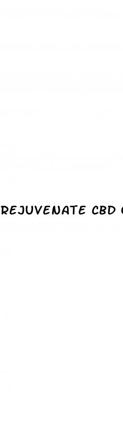 rejuvenate cbd gummies for diabetes