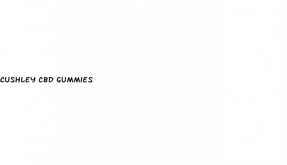 cushley cbd gummies