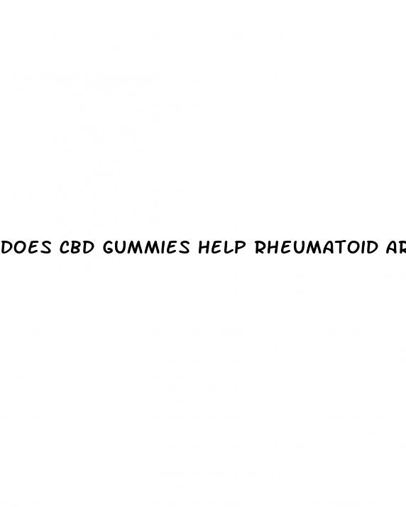 does cbd gummies help rheumatoid arthritis