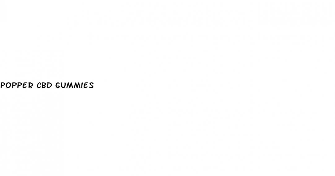 popper cbd gummies