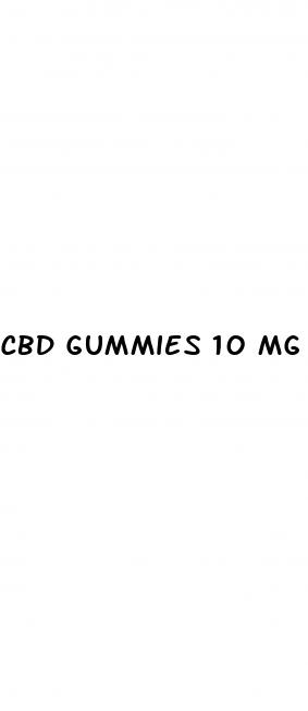 cbd gummies 10 mg effects