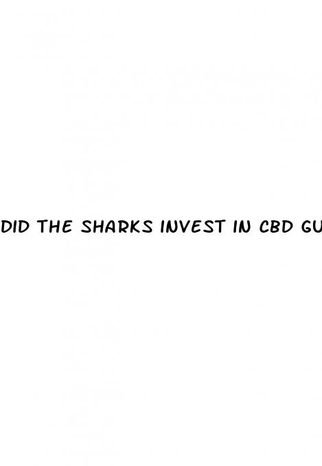 did the sharks invest in cbd gummies