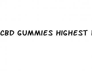 cbd gummies highest potency
