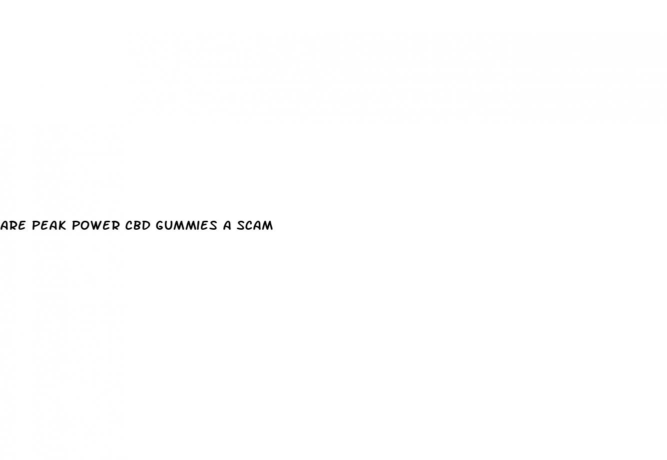 are peak power cbd gummies a scam