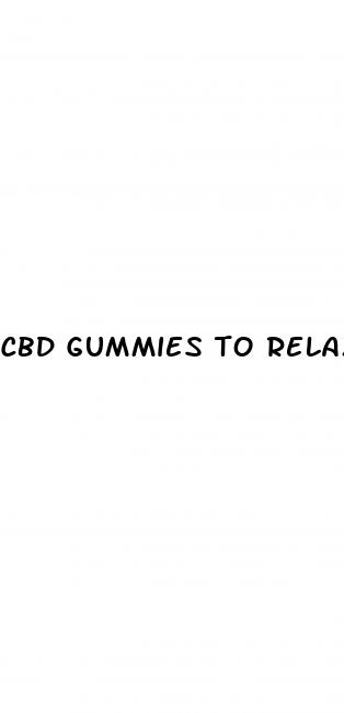 cbd gummies to relax