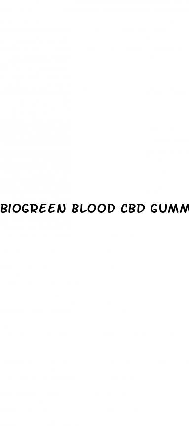biogreen blood cbd gummies