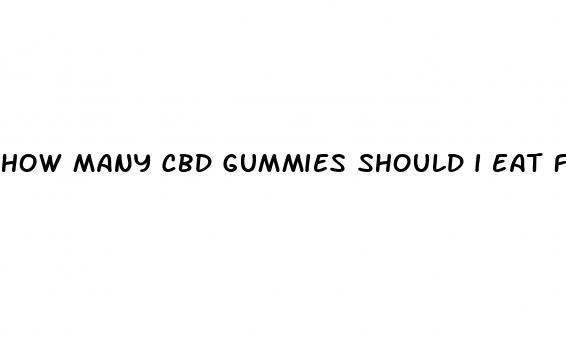 how many cbd gummies should i eat for sleep