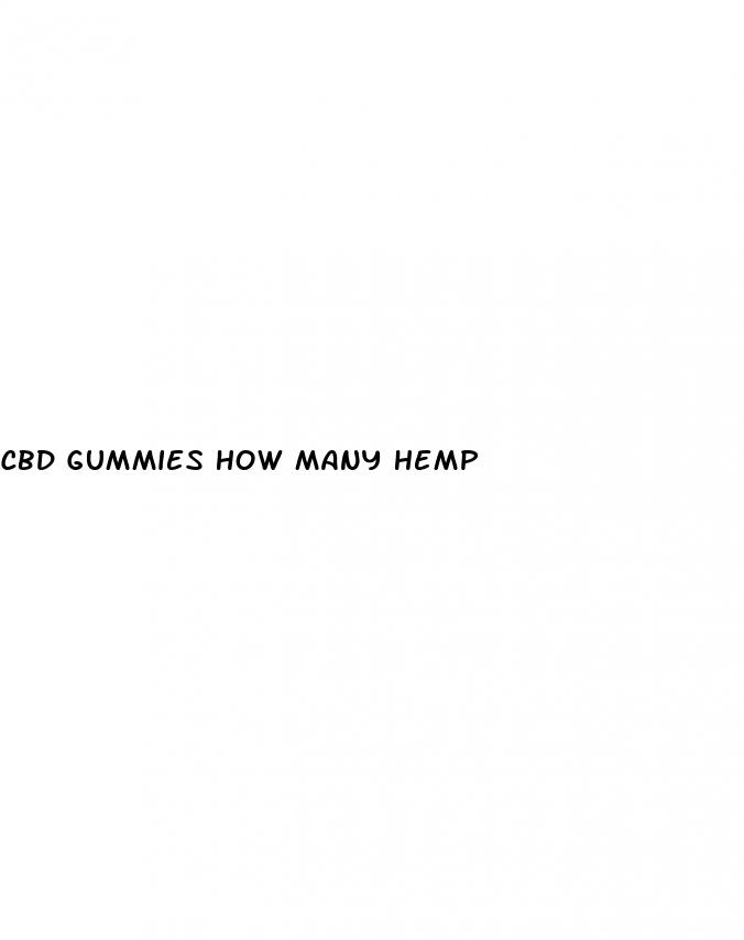 cbd gummies how many hemp