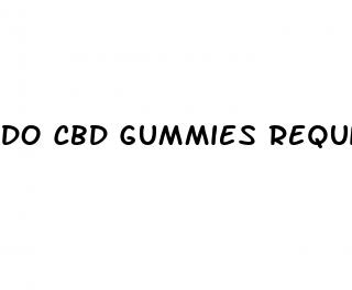 do cbd gummies require a prescription
