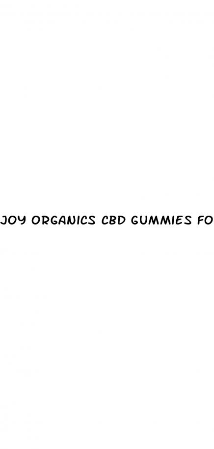 joy organics cbd gummies for anxiety