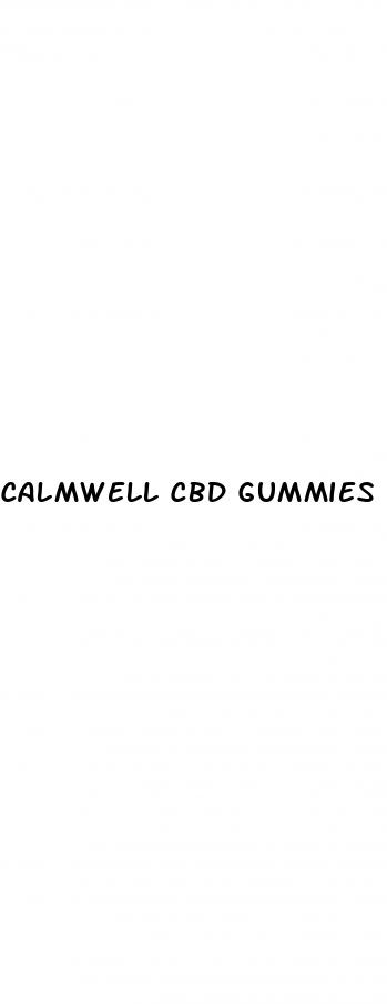 calmwell cbd gummies for neuropathy