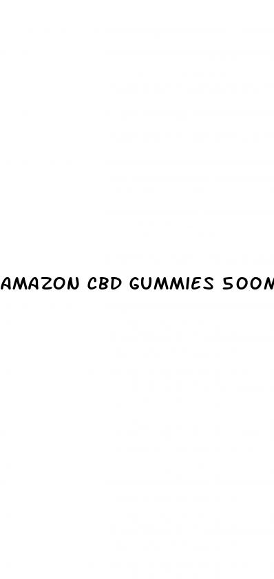 amazon cbd gummies 500mg