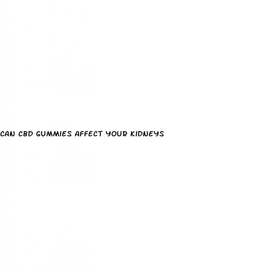 can cbd gummies affect your kidneys