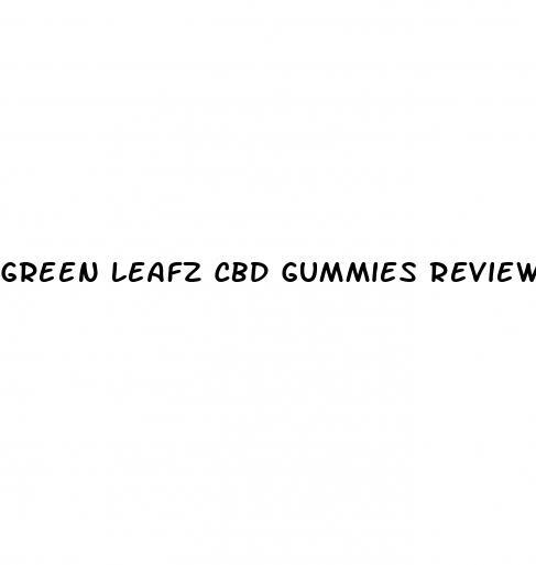 green leafz cbd gummies review