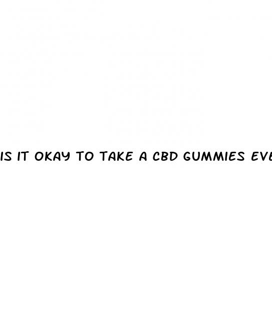 is it okay to take a cbd gummies every night