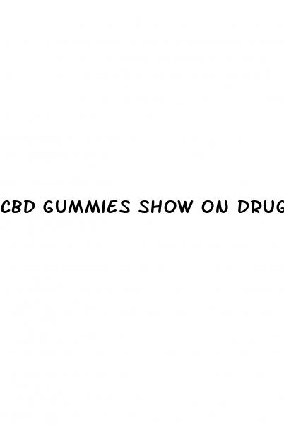 cbd gummies show on drug tests