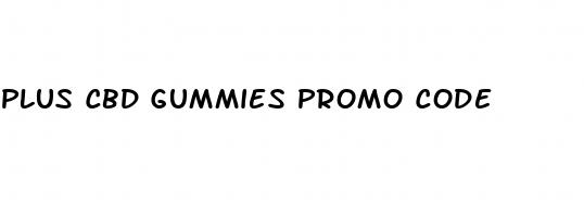 plus cbd gummies promo code