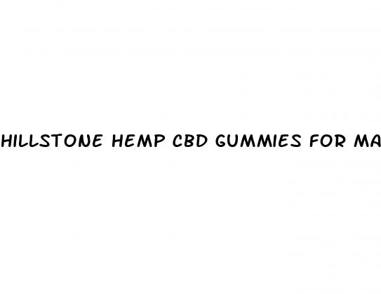 hillstone hemp cbd gummies for male enhancement