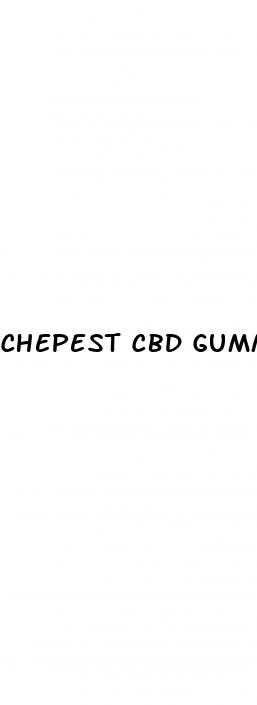 chepest cbd gummies