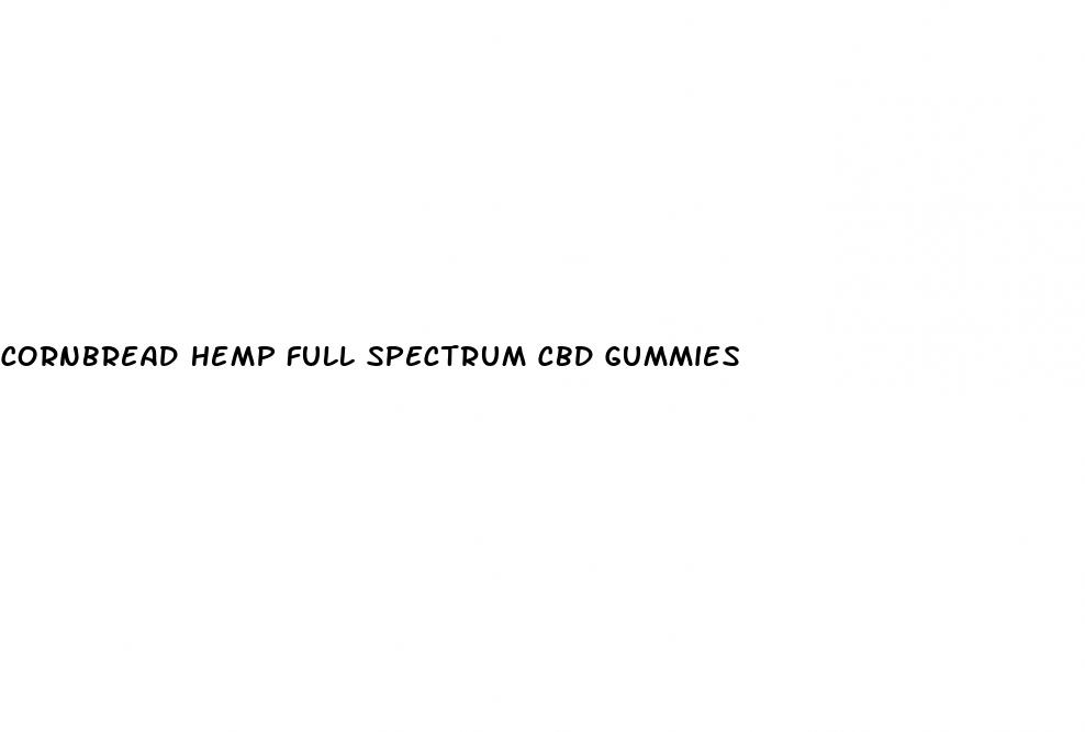 cornbread hemp full spectrum cbd gummies