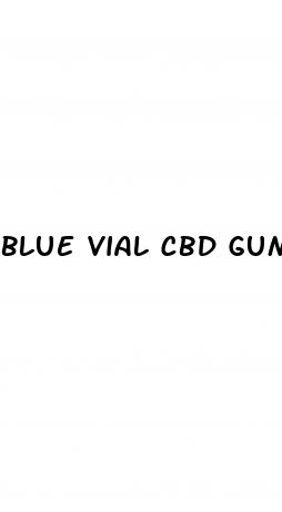 blue vial cbd gummies